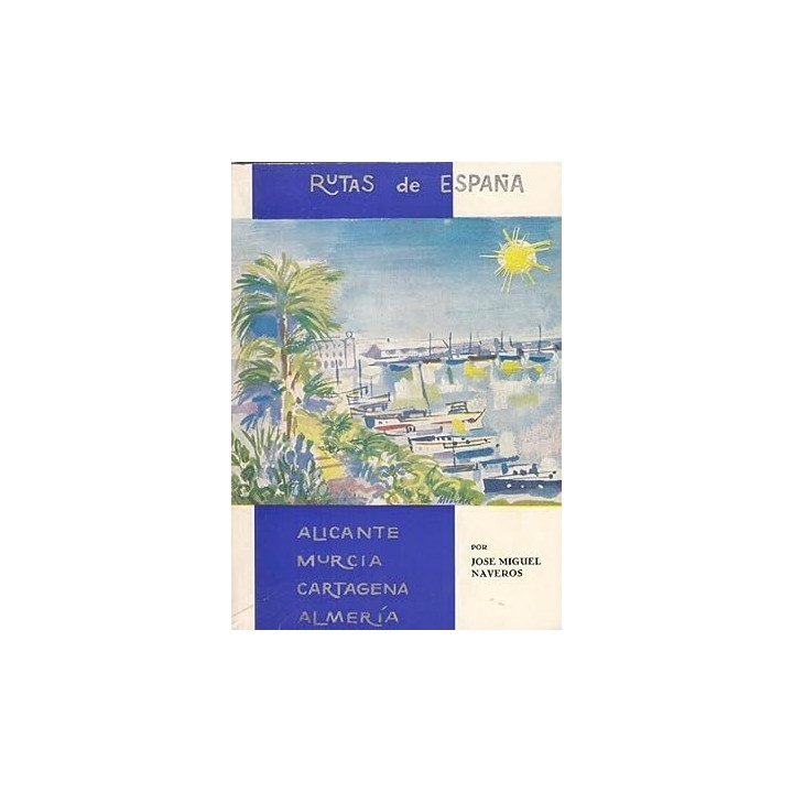 Rutas de España, Numero 3 Alicante, Murcia, Cartagena, Almeria